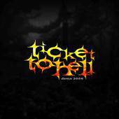 Ticket To Hell : Demo 2006 Ticket To Hell : Demo 2006